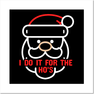 I Do It For The Ho's - Funny Santa Posters and Art